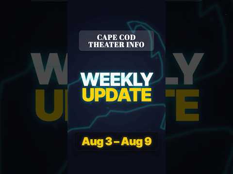 Episode 30: Cape Cod Theater Info Wekly Update 8/3 - 8/9