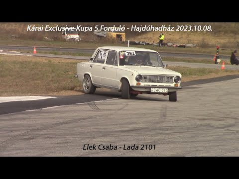 Elek Csaba - Lada 2101 Kárai Exclusive Kupa 5.Forduló - Hajdúhadház 2023.10.08.