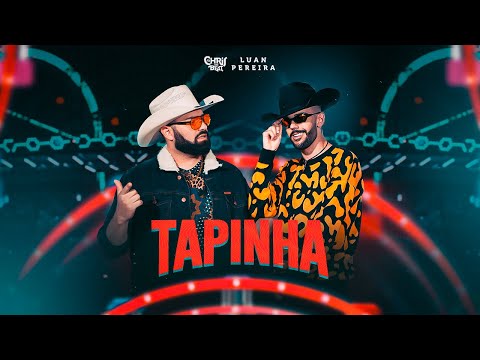 TAPINHA - Dj Chris No Beat e @LuanPereiraLP (Clipe Oficial)