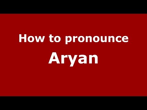 How to pronounce Aryan (Indian/India) - PronounceNames.com
