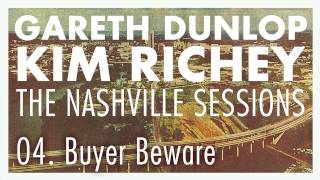 Gareth Dunlop &amp; Kim Richey - Buyer Beware (The Nashville Sessions)