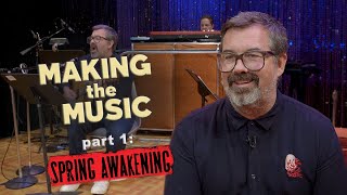 Making the Music: How Duncan Sheik Wrote &quot;Don&#39;t Do Sadness&quot; From &#39;&#39;Spring Awakening&#39;&#39;
