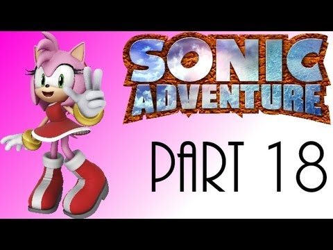 Let's Play Sonic Adventure DX pt18