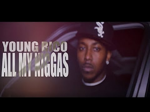 XCLUSIVE X YOUG RICO   ALL MY NIGGAZ