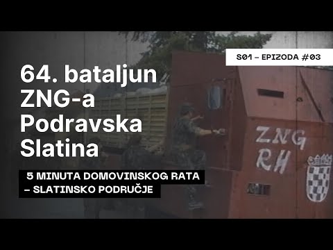 5 MINUTA DOMOVINSKOG RATA - S1 - EPIZODA 3 - 64. bataljun ZNG-a Podravska Slatina