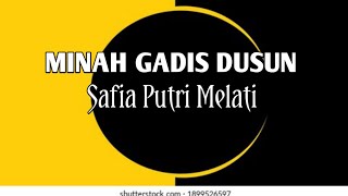 Download lagu Safia Putri Melati ~ Minah Gadis Dusun* mp3