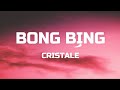 CRISTALE - Bong Bing (Lyrics) | TikTok Song