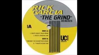 Rick Garcia - The Grind (Mazi's Kojak Dub)