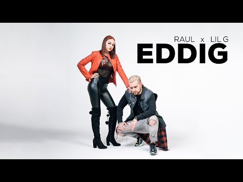 RAUL x LIL G - EDDIG [Official Video]
