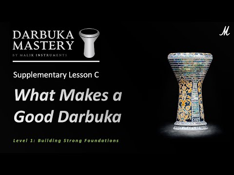 Supplement C: What Makes a Good Darbuka | Darbuka Mastery Program
