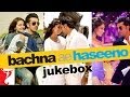 Bachna Ae Haseeno Audio Jukebox Full Song Vishal And Shekhar Ranbir Bipasha Deepika