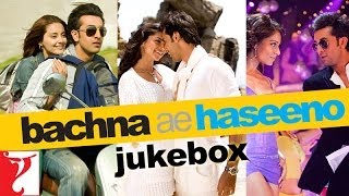 Bachna Ae Haseeno Audio Jukebox | Full Songs | Vishal &amp; Shekhar | Ranbir | Bipasha | Deepika