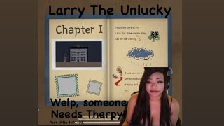 Larry The Unlucky Part 1