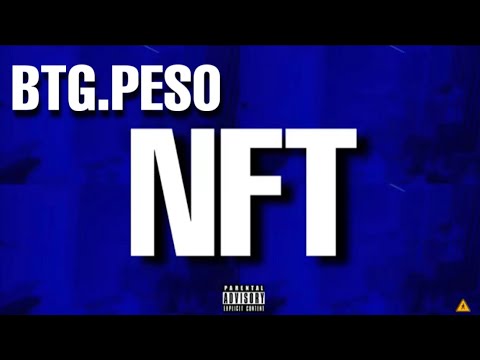 BTG.PESO - NFT (official video)