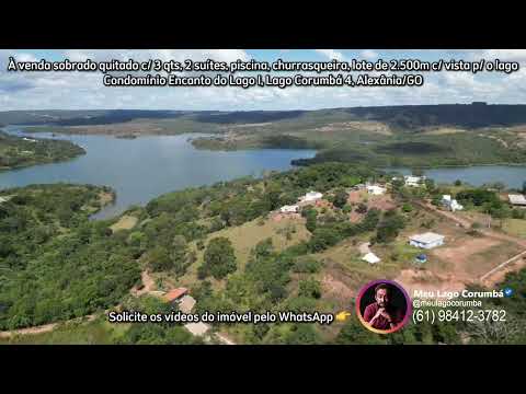 Sobrado quitado a venda lote de 2.500m no Condominio Encanto do Lago ILogo Corumba 4 em Alexânia/GO