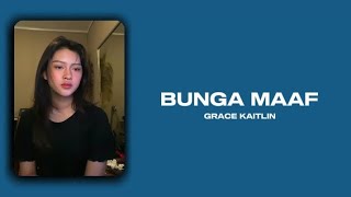 Download lagu BUNGA MAAF - THE LANTIS [ COVER GRACE KAITLIN ] mp3