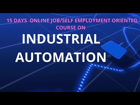 INDUSTRIAL AUTOMATION 15 DAYS (15.04.2022 to 29.04.2022) ONLINE JOB/SELF EMPLOYMENT ORIENTED COURSE