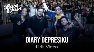 Download lagu Diary Depresiku - Last Child (Lyric Video) mp3 Download lagu Diary Depresiku - Last Child (Lyric Video) mp3