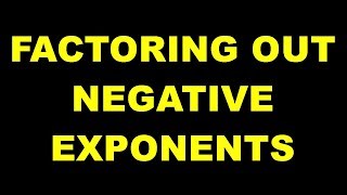 Factoring with Negative Exponents