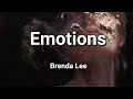 Emotions-Brenda Lee (Lyrics)