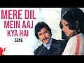 Mere Dil Mein Aaj Kya Hai | Daag | Rajesh Khanna, Sharmila Tagore | Kishore Kumar | Hindi Old Song