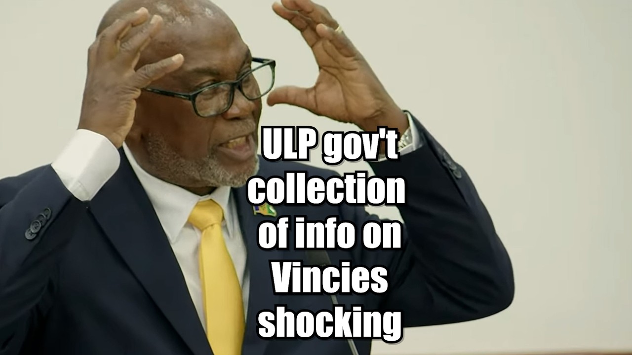 Leacock shocked by info ULP gov't was collecting on citizens