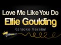 Ellie Goulding Love Me Like You Do Karaoke Version