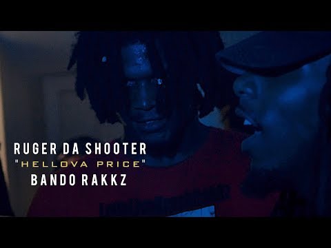 Ruger Da Shooter x Bando Rakkz - Hellova Price (Official Music Video)