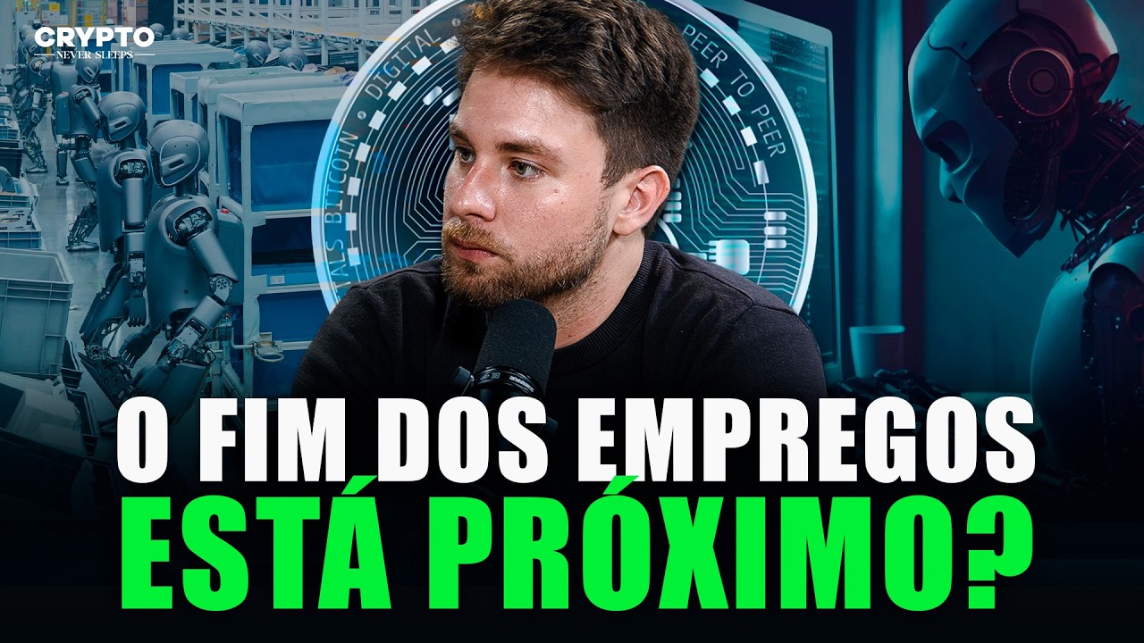 O FIM DOS EMPREGOS: "I.A VAI NOS FORÇAR A UMA RENDA BÁSICA UNIVERSAL" | Crypto Never Sleeps #27