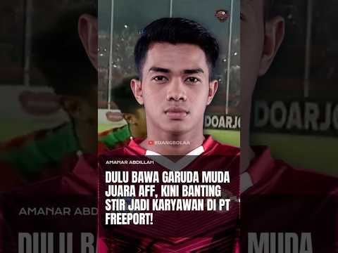 Dulu Bawa Garuda Muda Juara AFF, Kini Banting Stir Jadi Karyawan di PT Freeport!