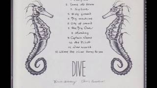 Dive - Where the River Turns to Sea
