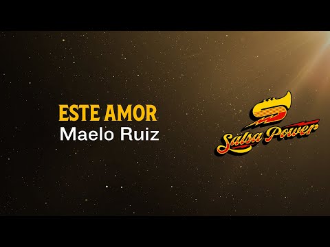 Este Amor, Maelo Ruiz, Video Letra - Salsa Power