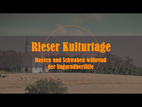 23. Rieser Kulturtage - Bayern und Schwaben während der Ungarnüberfälle