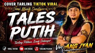 Download lagu COVER TARLING LAWAS || TALES PUTIH || VOC. ANG IYAN mp3