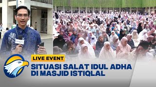 Download lagu Situasi Salat Idul Adha di Masjid Istiqlal | Live Event mp3 Download lagu Situasi Salat Idul Adha di Masjid Istiqlal | Live Event mp3