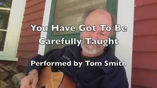 You Have Got To Be Carefully Taught