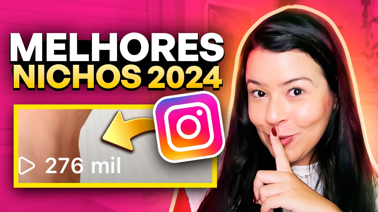 Os melhores NICHOS para ganhar SEGUIDORES NO INSTAGRAM em 2024