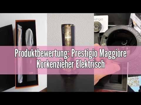 Produktbewertung: Prestigio Maggiore Korkenzieher Elektrischer - Premium Wein Flaschenöffner mit Lad