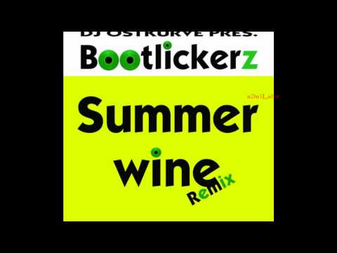 Dj Ostkurve Pres. Bootlickerz - Summerwine (Club Mix)