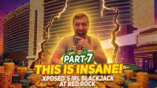 Part 7 :THIS IS INSANE! Xposed going full degen mode on Blackjack At Redrock