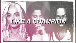 Selena Gomez - Like a Champion (ft. Bebe Rexha &amp; Buju Banton) [fanmade]