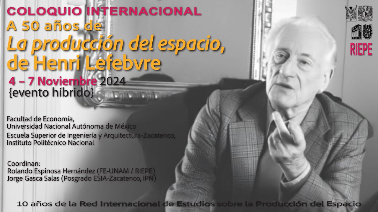 Jueves 7 (I) – COLOQUIO INTERNACIONAL 50 años de La producción del espacio