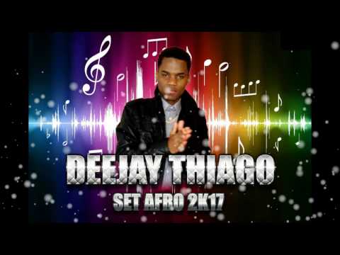 AFRO HOUSE 2017 VOL2 MIXED BY DEEJAY THIAGO