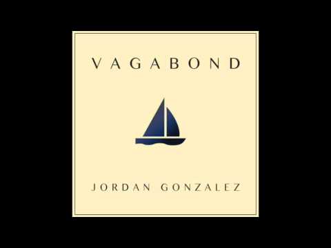 Jordan Gonzalez - Vagabond