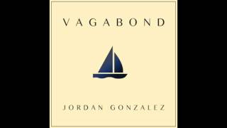 Jordan Gonzalez - Vagabond