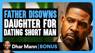 Download lagu FATHER DISOWNS DAUGHTER For DATING Short Man | Dhar Mann Bonus! mp3 Download lagu FATHER DISOWNS DAUGHTER For DATING Short Man | Dhar Mann Bonus! mp3