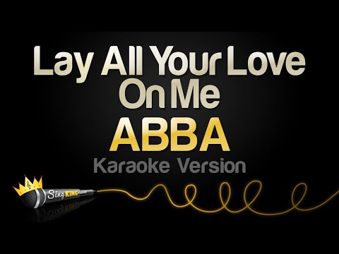 ABBA - Lay All Your Love On Me (Karaoke Version)