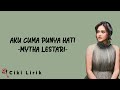 Mytha Lestari Aku Cuma Punya Hati Lirik Lagu