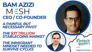 Bam Azizi, CEO of Mesh Connect - From Credit Card Debt to Raising $130M