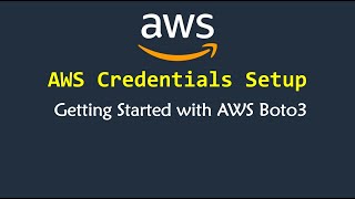 Download the video "AWS Boto3 and AWS Credentials Configuration Settings for Boto 3 Python Tutorial"